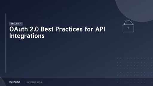 OAuth 2.0 Best Practices for API Integrations